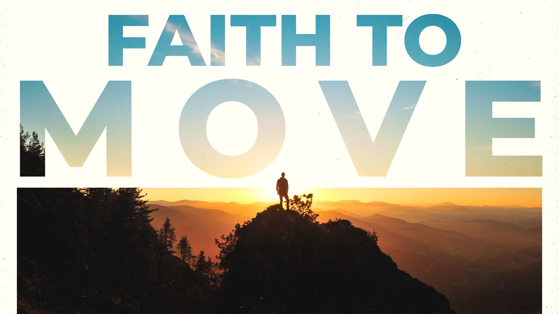 Faith to Move
